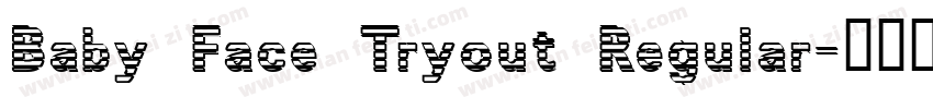 Baby Face Tryout Regular字体转换